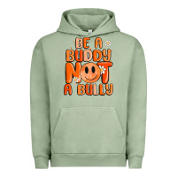 Pigment Oil Green be a buddy not a bully Urban Hoodie - MaliasSmallBusiness