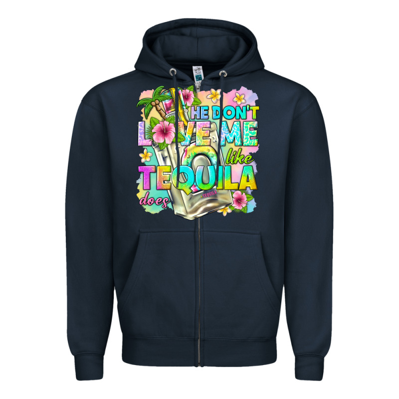 He Dont Love Me Like Tequila Does Zipper Hoodie by texasbilliewilder | Teevron