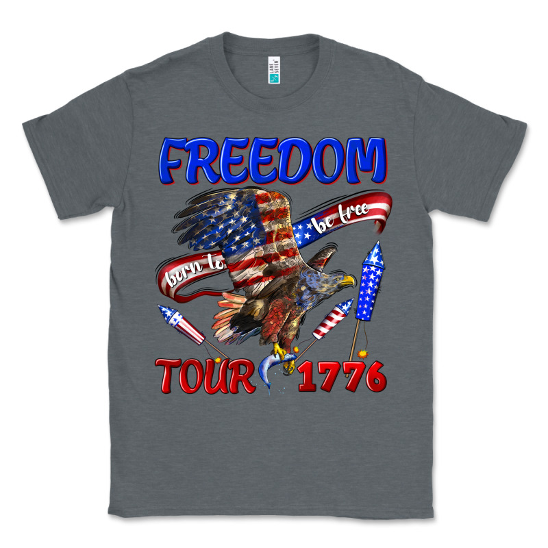 Freedom Born To Be Free Tour 1776 Classic Tee by texasbilliewilder | Teevron