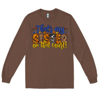 Chestnut that s my sister on that court Long Sleeve Tee - Zillion Design Studio