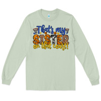 Matcha that s my sister on that court Long Sleeve Tee - Zillion Design Studio