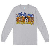 Moon Dust that s my sister on that court Long Sleeve Tee - Zillion Design Studio