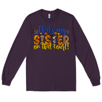 Plum that s my sister on that court Long Sleeve Tee - Zillion Design Studio