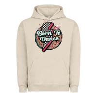 Born To Dance Urban Hoodie | Teevron