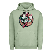 Pigment Oil Green born to dance Urban Hoodie - MaliasSmallBusiness