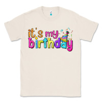 Natural it's my birthday Classic Tee - BundleAndBundleShop