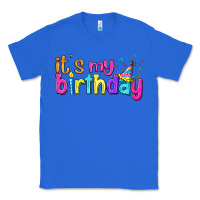 True Royal it's my birthday Classic Tee - BundleAndBundleShop