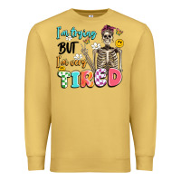 Antique Gold im trying but im very tired Premium Sweatshirt - Artiststas