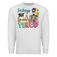 Oatmeal Heather im trying but im very tired Premium Sweatshirt - Artiststas