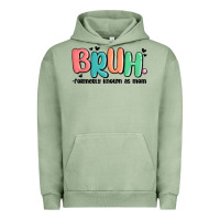 Pigment Oil Green bruh formerly known as mom Urban Hoodie - MaliasSmallBusiness