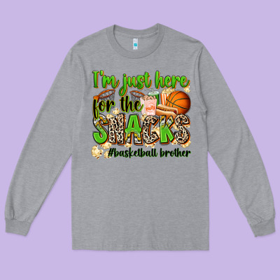 Im Just Here For The Snacks Basketball Brother Long Sleeve Tee Designed By Zillion Design Studio