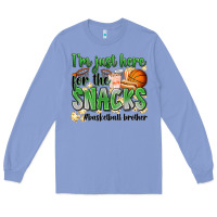 Colony Blue i'm just here for the snacks #basketball brother Long Sleeve Tee - Zillion Design Studio