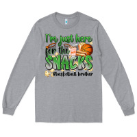 Heather Grey i'm just here for the snacks #basketball brother Long Sleeve Tee - Zillion Design Studio