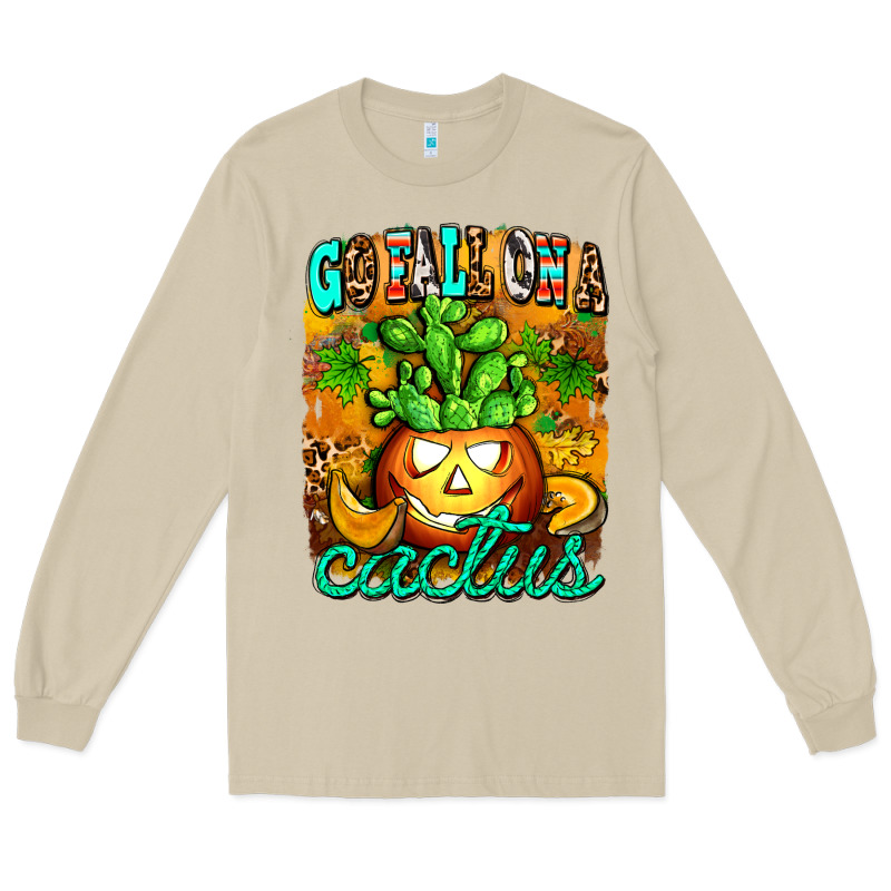 Go Fall On A Cactus Long Sleeve Tee by AdoDesignShop | Teevron