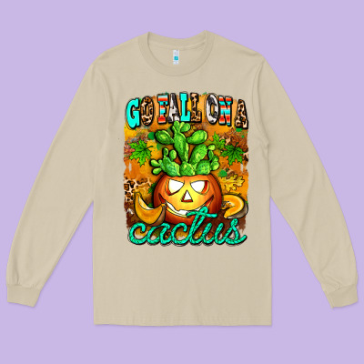 Go Fall On A Cactus Long Sleeve Tee Designed By Adodesignshop