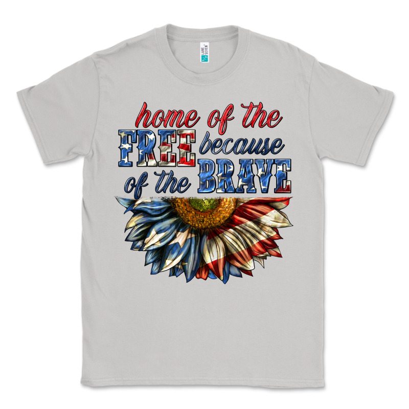 Home Of The Free Because Of The Brave Sunflower Bi Classic Tee by texasbilliewilder | Teevron