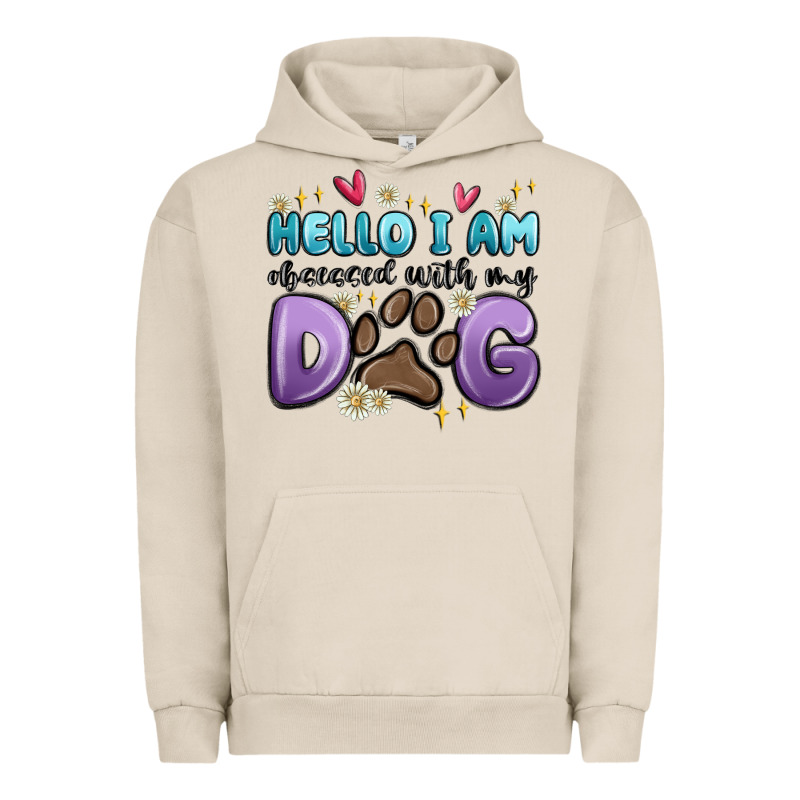 Hello I Am Obsessed With My Dog Urban Hoodie by MaliasSmallBusiness | Teevron