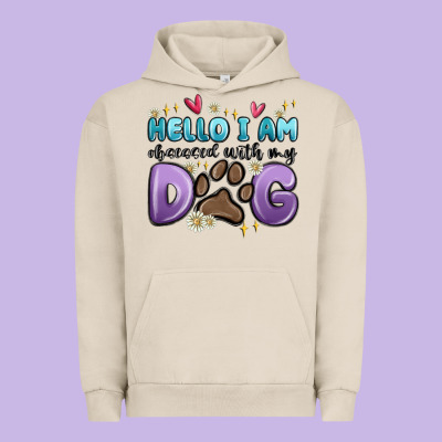 Hello I Am Obsessed With My Dog Urban Hoodie Designed By Maliassmallbusiness