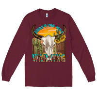 Burgundy shouldve come with a warning Long Sleeve Tee - texasbilliewilder