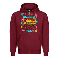 Burgundy i m a better person when i m tan Zipper Hoodie - texasbilliewilder