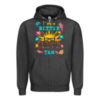 Charcoal Heather i m a better person when i m tan Zipper Hoodie - texasbilliewilder
