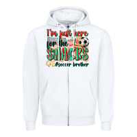 I'm Just Here For The Snacks #soccer  Brother Zipper Hoodie | Teevron