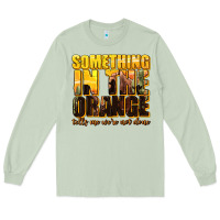 Matcha something in the orange western Long Sleeve Tee - texasbilliewilder