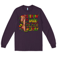 Plum steppin into black history Long Sleeve Tee - Zillion Design Studio