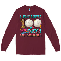 Burgundy i just served 100 days of school volleyball Long Sleeve Tee - Zillion Design Studio