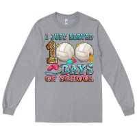 Heather Grey i just served 100 days of school volleyball Long Sleeve Tee - Zillion Design Studio