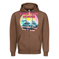 Chestnut if youre testing my waters tbw Zipper Hoodie - texasbilliewilder