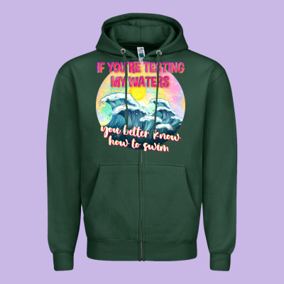 If Youre Testing My Waters Tbw Zipper Hoodie Designed By Texasbilliewilder