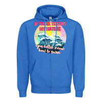 True Royal if youre testing my waters tbw Zipper Hoodie - texasbilliewilder