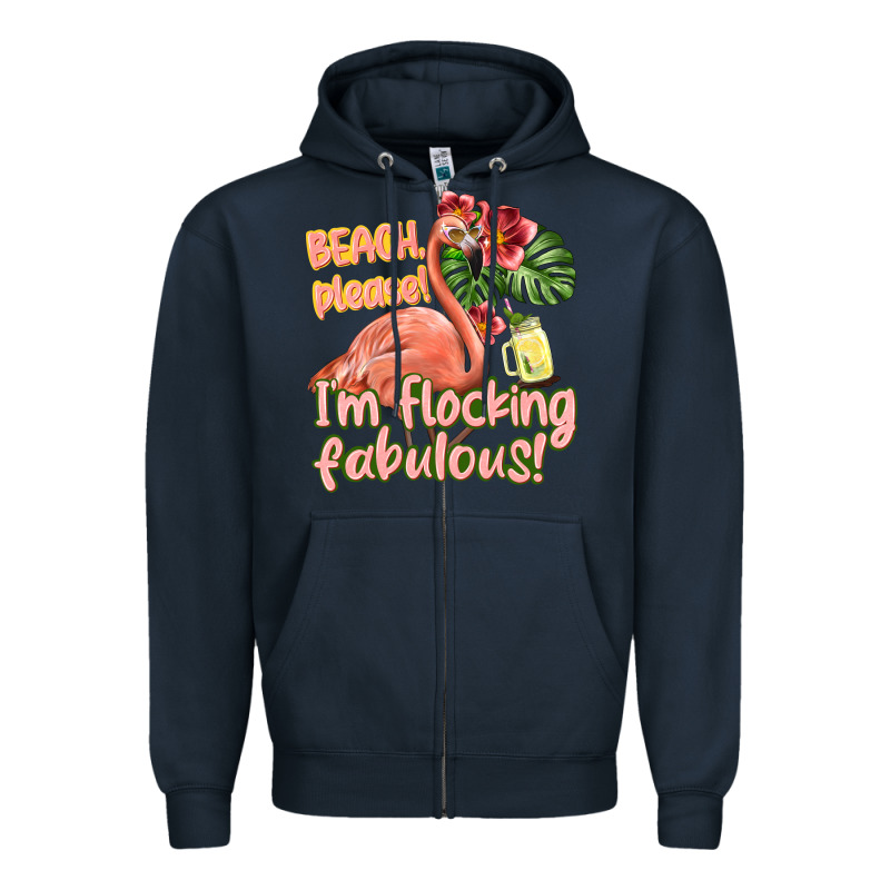 Im Flocking Fabulous Zipper Hoodie by texasbilliewilder | Teevron
