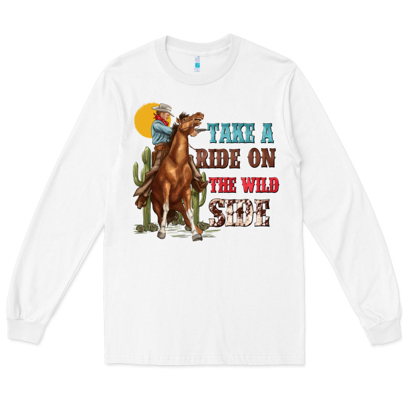 Take A Ride On The Wild Side With Rodeo Long Sleeve Tee by texasbilliewilder | Teevron