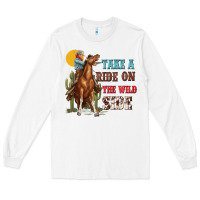 White take a ride on the wild side with rodeo Long Sleeve Tee - texasbilliewilder