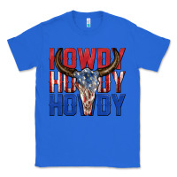 True Royal howdy howdy howdy 4th of july bull skull billie wi Classic Tee - texasbilliewilder