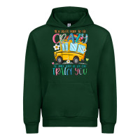 Forest Green you don't have to be crazy to drive with us we can Urban Hoodie - MaliasSmallBusiness