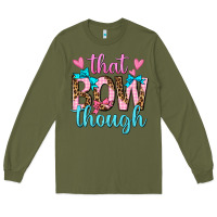 Army Green that bow though Long Sleeve Tee - texasbilliewilder