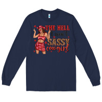 Navy the hell i wont sassy cowgirl Long Sleeve Tee - texasbilliewilder