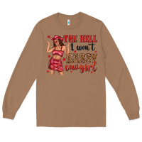 Toasted Coconut the hell i wont sassy cowgirl Long Sleeve Tee - texasbilliewilder