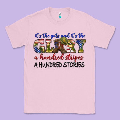 Classic Tee its the guts and its the glory a hundred stripes