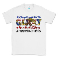 White its the guts and its the glory a hundred stripes Classic Tee - texasbilliewilder