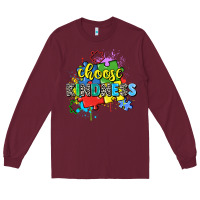 Burgundy choose kindness Long Sleeve Tee - Zillion Design Studio