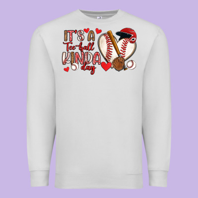 It S A Tee Ball Kinda Day Baseball Premium Sweatshirt Designed By Artiststas