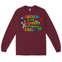 Burgundy autism is not a disability its a different ability Long Sleeve Tee - Zillion Design Studio