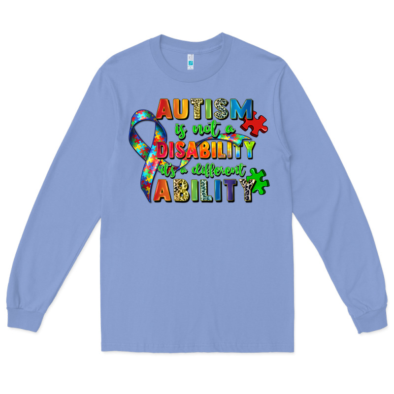 Autism Is Not A Disability Its A Different Ability Long Sleeve Tee by Zillion Design Studio | Teevron