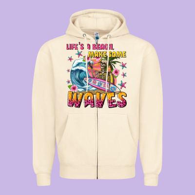 Lifes A Beach Make Some Waves Zipper Hoodie Designed By Texasbilliewilder