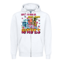 White lifes a beach make some waves Zipper Hoodie - texasbilliewilder