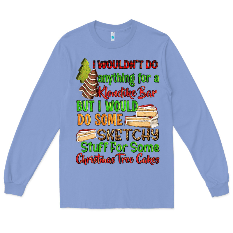 I Wouldnt Do Anything For A Klondike Bar Long Sleeve Tee by RanaPortraitStore | Teevron